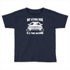 my other ride is a time machine Toddler T-shirt