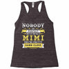 Nobody Is Perfect But If You Are A Mimi You Are Pretty Damn Close, Nob Racerback Tank