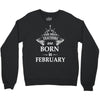 The best teachers are born in February Crewneck Sweatshirt
