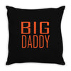 big daddy Throw Pillow
