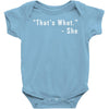that's what she said quote white logo Baby Bodysuit