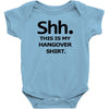 shh my hangover t shirt funny beer college drunk Baby Onesie