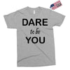 dare to be you Exclusive T-shirt