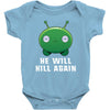 He Will Kill Again Baby Bodysuit