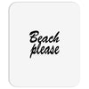 beach please Mousepad