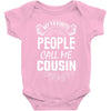 My Favorite People Call Me Cousin Baby Bodysuit