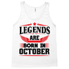 Legends Are Born In October Tank Top
