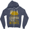 dude that camp trip in tents funny Zipper Hoodie