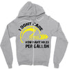 I Don't Care How Many Miles Per Gallon Zipper Hoodie