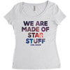 We Are Made Of Star Stuff Women's Triblend Scoop T-shirt