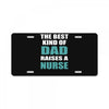 the best kind of dad raises a nurse License Plate