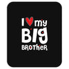 I Love My Big Brother Mousepad