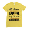 all women are created equal but only the best are born in november Ladies Fitted T-Shirt