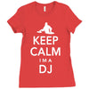 keep calm i'm a dj   mens funny Ladies Fitted T-Shirt