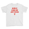 Girls Can Do Anything Youth Tee