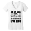 Back Off Crazy Mom Afraid To Use Her Women's V-Neck T-Shirt