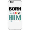 Born To Love Him (Born To Love Her &ndash; Born To Love Him Couples Design iPhone 6/6s Case