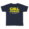 Girl Power May The Empowerment With You Toddler T-shirt