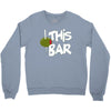olive this bar Crewneck Sweatshirt