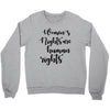 women's rights are human rights Crewneck Sweatshirt
