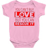 you cant buy love but you can rescue it Baby Onesie