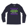 people who don't like anime are not real and should not be trusted Long Sleeve Shirts