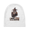 i want you for an adventure Baby Beanies