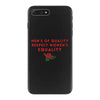 Men's of Quality Respect Women's Equality iPhone 7 Plus Case