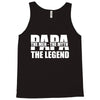 PAPA The Man The Myth The Legend T-Shirt T-Shirt Tank Top