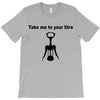take me to your litre T-Shirt