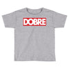 Dobre Hypebeast Toddler T-shirt