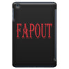 fapout iPad Mini