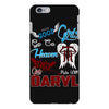 Good Girl Go To Heaven Bad Girl Ride With Daryl iPhone 6 Plus/6s Plus Case