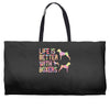 life is better with boxers Weekender Totes