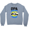 opa der mann der mythos die legende 1 Crewneck Sweatshirt