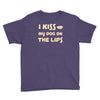 i kiss my dog on the lips Youth Tee
