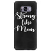 strong like mom Samsung Galaxy S8 Plus