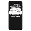 real friends don't let friends miss naps Samsung Galaxy S7