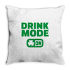drink mode on (2) Throw Pillow
