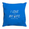 i love my wife ~ mens funny fishing Throw Pillow
