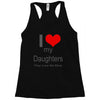 i love my daughters Racerback Tank