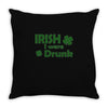 irish i were drunk Throw Pillow