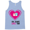 owl always love you Tank Top
