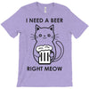 RIGHT MEOW BEER CAT T-Shirt