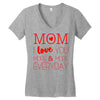 mom i love you more everyday Women's V-Neck T-Shirt