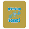 science worship funny geek atheist anti religion Mousepad