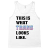 This is What Trans Looks Like Tank Top