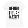 beard lives matter Ladies Fitted T-Shirt