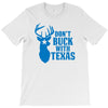 don't buck with texas funny T-Shirt