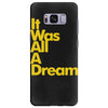 it was all a dream Samsung Galaxy S8 Plus